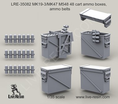 1/35 MK19-3/MK47 M548 48 Cart Ammo Boxes, Ammo Belts